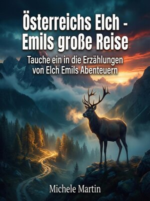 cover image of Österreichs Elch--Emils große Reise
